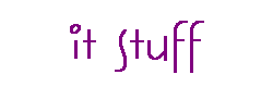 IT stuff